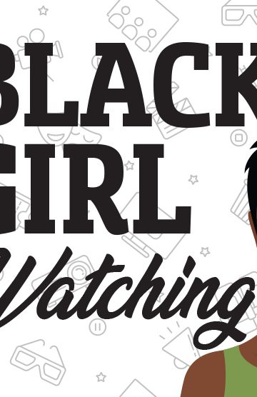 Black Girl Watching 09.12.22